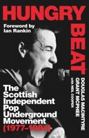 Hungry Beat: The Scottish Independent Pop Underground Movement 1399600257 Book Cover