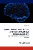 INTRACRANIAL ANEURYSMS AND ARTERIOVENOUS MALFORMATIONS 3843369801 Book Cover