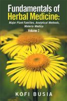 Fundamentals of Herbal Medicine: Major Plant Families, Analytical Methods, Materia Medica Volume 2 1524592838 Book Cover