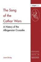 Song of the Cathar Wars (Crusade Texts in Translation S.) 0754603881 Book Cover