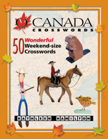 O Canada Crosswords Book 7: 50 Wonderful Weekend-Size Crosswords 0889712182 Book Cover