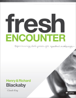 Fresh Encounter - Member Book, Revised: Experiencing God's Power for Spiritual Awakening 1415866872 Book Cover