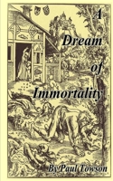 A Dream of Immortality 1518733271 Book Cover
