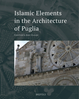 Islamic Elements in the Architecture of Puglia 2503580319 Book Cover