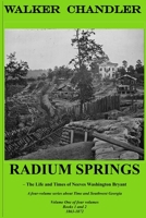 Radium Springs: The Life & Times of Neeves Washington Bryant, Volume One, Books 1 and 2 B09S244GKB Book Cover
