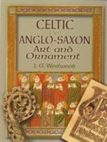 Celtic and Anglo-Saxon Art and Ornament (Dover Pictorial Archives) 0486997235 Book Cover