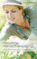 Natürliche Nährstoffversorgung: Was der Körper wirklich braucht 1717106730 Book Cover
