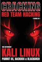 Cracking: Kali Linux, Parrot OS, BackBox & BlackArch 1839389400 Book Cover