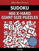 Sudoku 400 Extra Hard Giant Size Puzzles To Keep Your Brain Active For Hours: An Active Brain Series 2 Book 1539936112 Book Cover