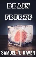 Brain Freeze 1977736521 Book Cover