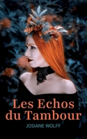 Les Echos du Tambour: Apprendre à parler le silence (French Edition) 2322856924 Book Cover