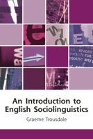 An Introduction to English Sociolinguistics 0748623256 Book Cover
