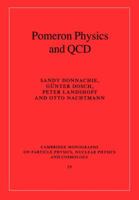 Pomeron Physics and QCD 0521675707 Book Cover