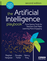 The Artificial Intelligence Playbook: Time-Saving Tools for Teachers That Make Learning More Engaging 1071979825 Book Cover