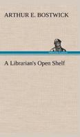 A Librarian's Open Shelf 1519666187 Book Cover