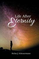 Life After Eternity 1621378152 Book Cover