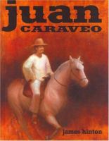 Juan Caraveo: A Tale 0972388508 Book Cover