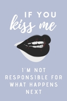 If You Kiss Me...: Sexy little Notebook for Couples to Plan Date Night & Sensual Games 1706027524 Book Cover