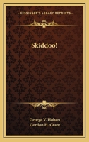 Skiddoo! 1514723948 Book Cover