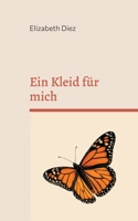 Ein Kleid für mich: Wie eine Frau beginnt, sich selbst zu tragen (German Edition) 3819282467 Book Cover