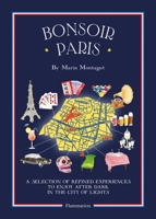 Bonsoir Paris: Bonjour City Map-Guides 2080202405 Book Cover