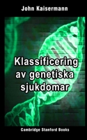 Klassificering av genetiska sjukdomar (Medicinsk genetik 1) (Swedish Edition) 169739874X Book Cover