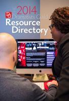 The Dramatists Guild Resource Directory 2014: The Writers Guide to the Theatrical Marketplace 1585107158 Book Cover