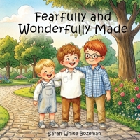 Fearfully and Wonderfully Made B0HL7C6PDP Book Cover