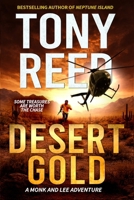 Desert Gold: A Fast-Paced Action-Adventure Thriller (A Monk and Lee Adventure) B0H3HFS9YH Book Cover