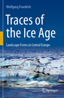 Traces of the Ice Age: Landscape Forms in Central Europe 3662658852 Book Cover