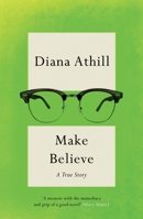 Make Believe: A True Story 1847086322 Book Cover