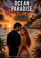 Ocean Paradise Club: Ein Urlaubs-Thriller Über Die Liebe, Den Kampf Und Das Überleben (German Edition) 3696728748 Book Cover