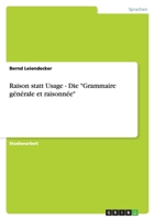 Raison statt Usage - Die Grammaire g?n?rale et raisonn?e 3638747921 Book Cover