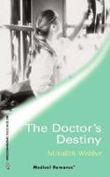 The Doctor's Destiny (Mills & Boon Medical) (Westside Stories) 0373064039 Book Cover