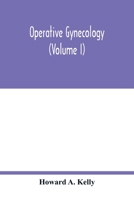 Operative gynecology (Volume I) 1175228583 Book Cover