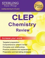 Sterling Test Prep CLEP Chemistry Review: Complete Subject Review 1954725973 Book Cover