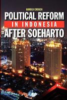 Political Reform in Indonesia After Soeharto 9812309209 Book Cover