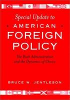 Special Update to American Foreign Policy: The Bush Administration and the Dynamics of Choice 0393978109 Book Cover