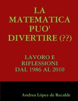 La Matematica Puo' Divertire ( ) 131221533X Book Cover