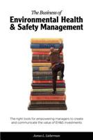 The Business of Environmental Health & Safety Management 0984682503 Book Cover