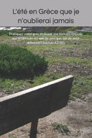 L'été en Grèce que je n'oublierai jamais: Pratiquez votre grec en lisant une histoire estivale qui se déroule sur une île grecque, idéale pour débutants (niveau A2-B1) (French Edition) B0G8GVQ2JR Book Cover
