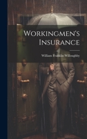 Workingmen's Insurance 1022838601 Book Cover