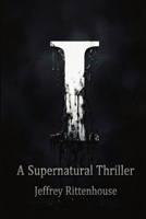 I: A Supernatural Thriller B0HBB8PG4P Book Cover