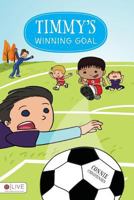 Timmy's Winning Goal 1682071073 Book Cover