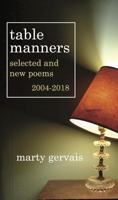 Table Manners: Selected  New Poems 2004 - 2018 1771613424 Book Cover