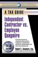 Independent Contractor vs. Employee Quagmire: A Tax Guide 0983791902 Book Cover