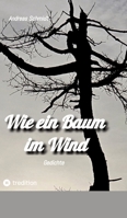 Wie ein Baum im Wind: Gedichte (German Edition) 338479026X Book Cover