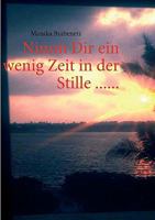 Nimm Dir ein wenig Zeit in der Stille ...... 3837088464 Book Cover