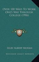 Over 100 Ways to Work One's Way Through College 143706096X Book Cover
