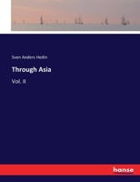 Through Asia: Vol. II 3744738329 Book Cover